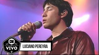 Luciano Pereyra (En vivo) - Show Completo - CM Vivo 2000