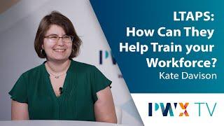 LTAPS: How Can They Help Train your Workforce?