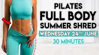 FULL BODY PILATES SUMMER SHRED | 30 min Home Workout