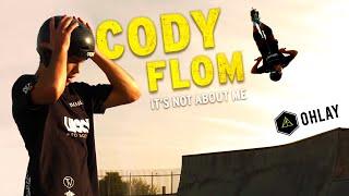 Cody Flom | It's Not About Me