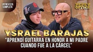 Ysrael Barajas aprendí guitarra en honor a mi padre cuando fue a la cárcel | Pepe's Office