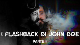 I FLASHBACK DI JOHN DOE PARTE II - (NAVIGAVIA STAGIONE 2)