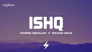 ISHQ “عشق” (Lyrics) | Faheem Abdullah | Rauhan Malik | Lost ; Found | Lyrics Video