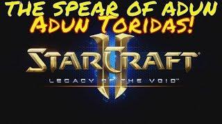 Starcraft 2 THE SPEAR OF ADUN - Brutal Guide - Adun Toridas!