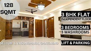 LUXURY  3 BHK Independent builder floor 128 Sqmt in Vasundhara, Ghaziabad | Ready to move in flat