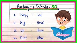 Antonyms words |antonyms |30 Antonyms Words |Most common and useful antonyms words