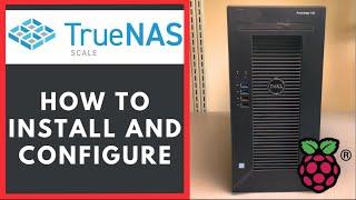 How to Install and Configure TrueNAS Scale