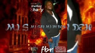 Truthug Shady - Mi Say Mi In Deh (Official Audio)