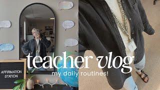 TEACHER VLOG: My morning, after school, and nightly routines