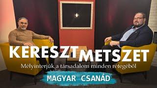 Keresztmetszet ️ 121. rész - Magyar Csanád