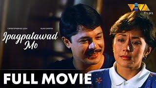 Ipagpatawad Mo FULL MOVIE HD | Vilma Santos, Christopher De Leon