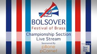 Bolsover Festival of Brass 2023 - Championship Section Live Stream - Sponsored by pBone pCornet