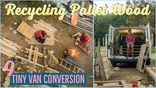 Pallet Wood Cladding Prep, Tiny Van Conversion #9