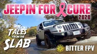 Tales from the Slab | Jeepin for a Cure - FPV Freestyle Drone