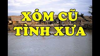 Hồi Ký Miền Nam | Xóm Cũ Tình Xưa