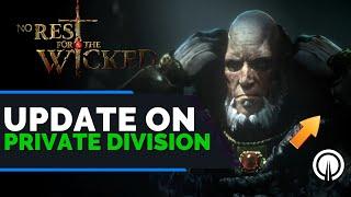 No Rest for the Wicked Update on Private Division & The Marketplace of Ideas