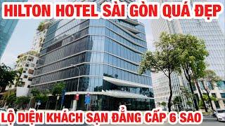 METRO BẾN THÀNH SUỐI TIÊN 12/03/23 | Lộ Diện KHÁCH SẠN ĐẲNG CẤP 6 SAO | HILTON HOTEL SAI GON QUÁ ĐẸP