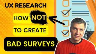 UX Research: How to Avoid Survey Mistakes