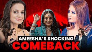 Why AMEESHA Patel Made a Bollywood COMEBACK?