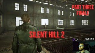 SILENT HILL 2 REMAKE PLAYTHROUGH - PART THREE FINALE