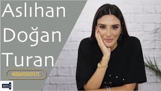 Aslıhan Doğan Turan | Konuk | ModaveSosyete