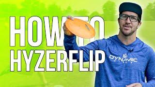 How to throw a hyzerflip! W/ Eric Oakley | Disc Golf Beginner's Guide