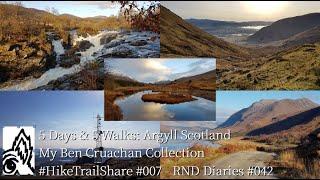 5 Days & 5 Walks: Argyll Scotland: My Ben Cruachan Collection: #HikeTrailShare #007 RND Diaries #042