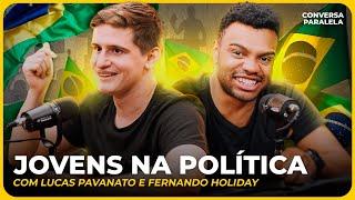 ATIVISMO JOVEM NA DIREITA | Conversa Paralela com Fernando Holiday e Lucas Pavanato