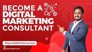 How To Become a Digital Marketing Consultant