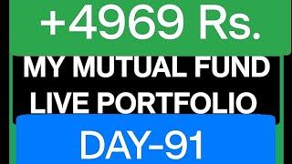 (DAY-91) MY MUTUAL FUND LIVE PORTFOLIO TARGET 0 TO 1 CRORE CHALLENGE #grow #mutualfunds #investing