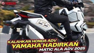 MELUNCUR YAMAHA KENALKAN MATIC KEREN PENANTANG HONDA ADV ! MOTOR TERBARU YAMAHA 2025