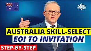 Australia Skill Select From EOI to Invitation 2024: EOI Australia Step-By-Step