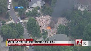 Officials: Charlotte home explosion caused by interior gas leak