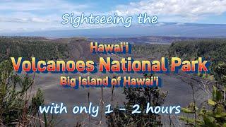 Exploring Hawaii Volcanoes National Park in 1- 2 Hours