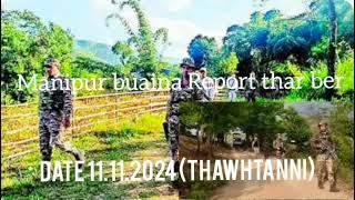 Manipur buaina thuthar ber: Nunna chante an va'n khawngaih thlâk êm! Dt. 11.11.2024 (Zanlai).