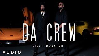 DA CREW: Diljit Dosanjh (Official Audio) Intense | Raj Ranjodh | MoonChild Era | Latest Song 2021