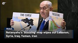 Netanyahu's 'blessing' map wipes out Lebanon, Syria, Iraq, Yemen, Iran