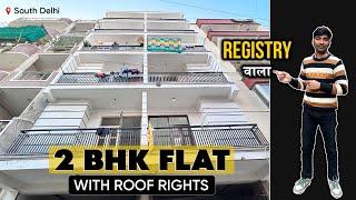 2 BHK Flat Registry और Roof Rights के साथ सिर्फ 48 Lakhs में | 2 BHK Flat With Loan In South Delhi