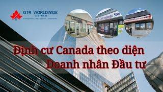 Định cư Canada theo diện Doanh nhân Đầu tư | GTR Worldwide VN