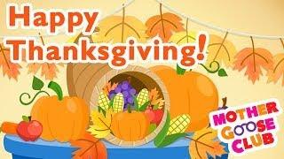 Thanksgiving Day - Holiday Songs - Mother Goose Club Thanksgiving Song