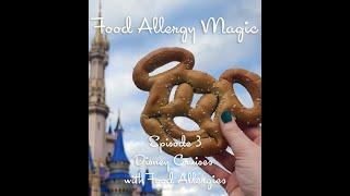 Food Allergy Magic Episode 3 - Disney Cruises with Food Allergies