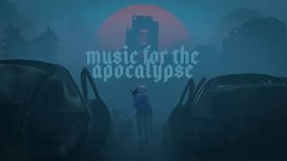 Moody Music to Survive the Apocalypse