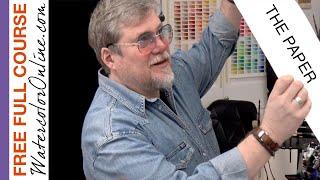 WATERCOLOR PAPER - All You Need to Know (Thursday Bonus - FREE Watercolor Course)