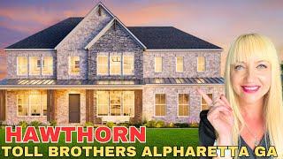 New Luxury Homes in Alpharetta GA | Hawthorn by Toll Brothers | Top School District | Location!!!