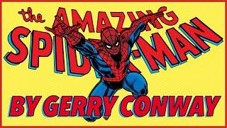 Gerry Conway's SPIDER-MAN: The Tragedy and Evolution of a Hero