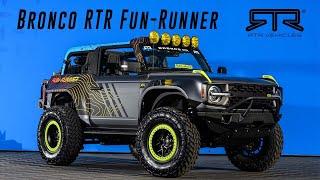 Ford Bronco RTR “Fun-Runner” Brings Secret Development & Extreme Capability to Bronco Brand