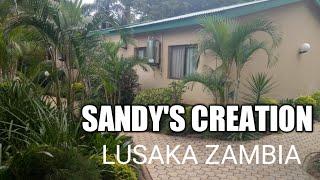 Sandy's Creation Lusaka Zambia Part 1||Kristine Kays