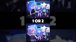 1 or 2? #gacha #gachameme #gachaclub #gachalife #trend #gachatrend