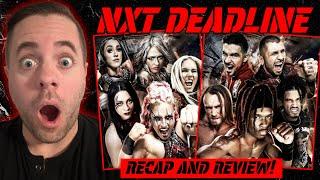 WWE NXT Deadline: Recap and Review!