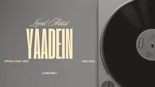 Local Artist - Yaadein (Official Music Video)